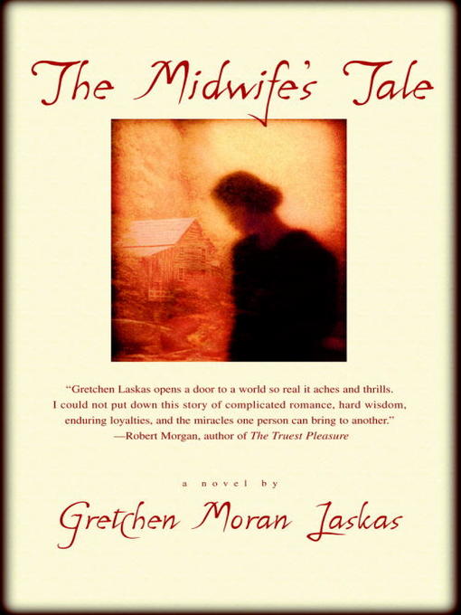 Title details for The Midwife's Tale by Gretchen Moran Laskas - Available